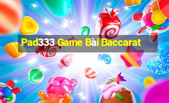 Pad333 Game Bài Baccarat