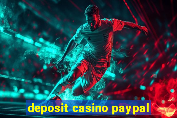 deposit casino paypal