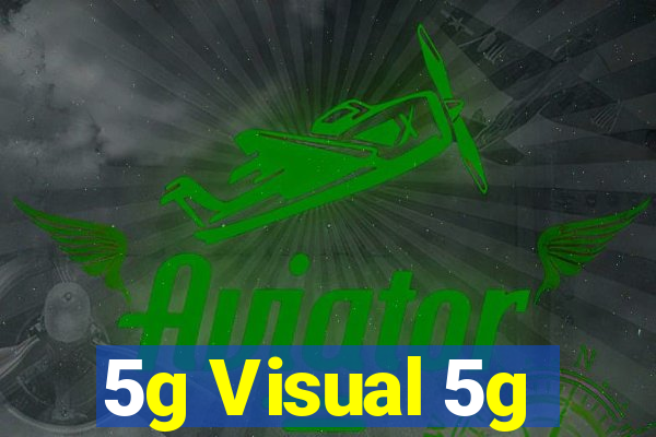 5g Visual 5g