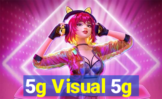 5g Visual 5g