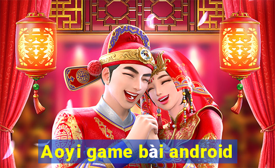 Aoyi game bài android