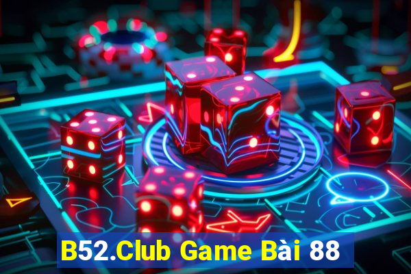 B52.Club Game Bài 88