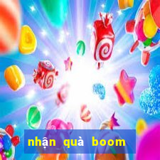 nhận quà boom miễn phí