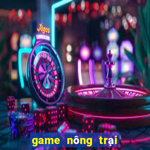 game nông trại trong trot