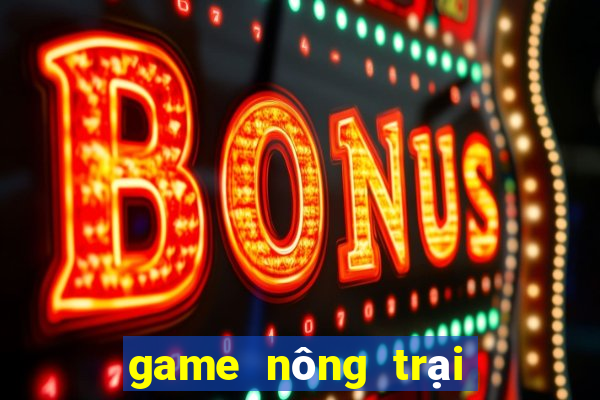 game nông trại trong trot