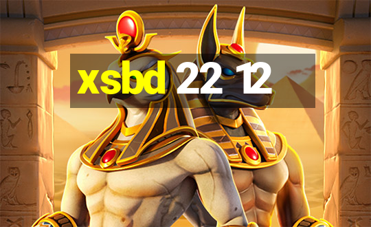 xsbd 22 12