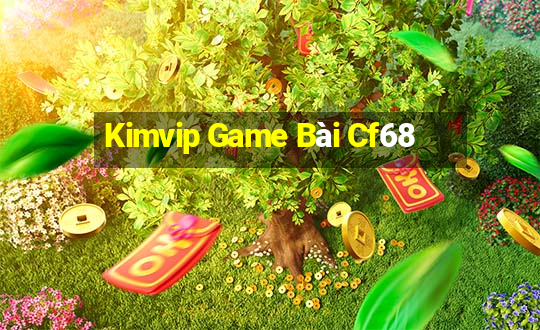 Kimvip Game Bài Cf68