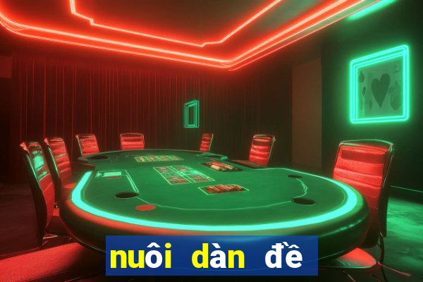 nuôi dàn đề 10 số