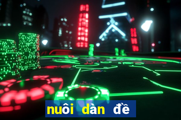 nuôi dàn đề 10 số