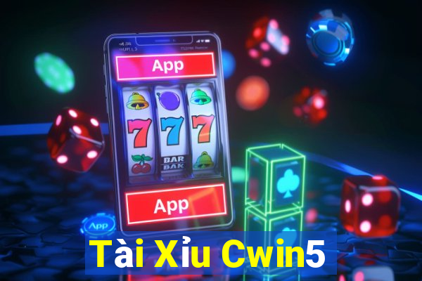 Tài Xỉu Cwin5