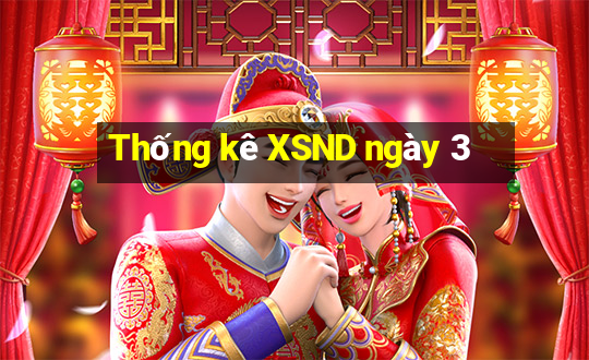 Thống kê XSND ngày 3