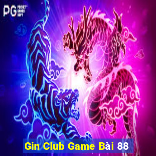 Gin Club Game Bài 88