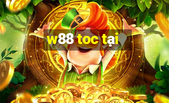 w88 toc tại