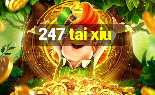 247 tai xiu