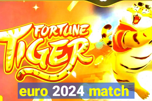 euro 2024 match