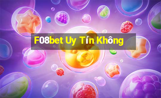 F08bet Uy Tín Không