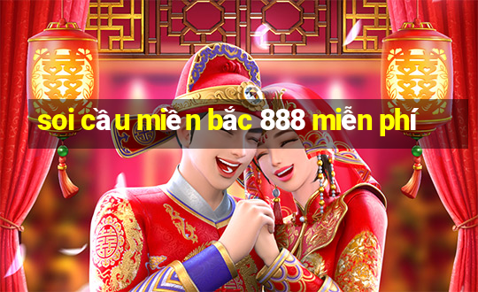 soi cầu miền bắc 888 miễn phí