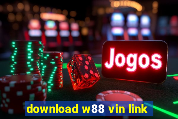 download w88 vin link