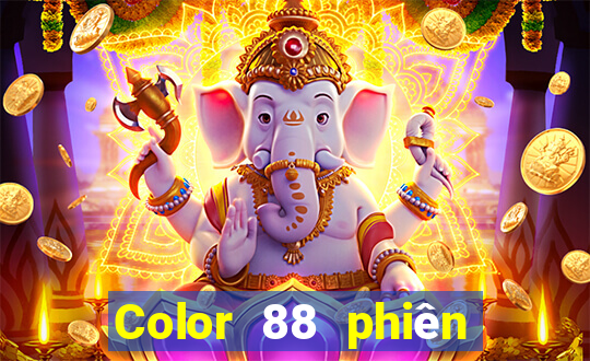 Color 88 phiên bản mới nhất