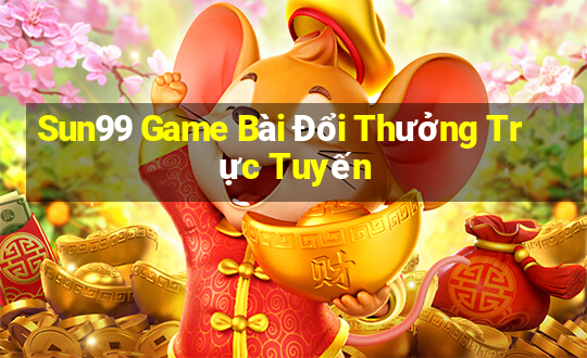 Sun99 Game Bài Đổi Thưởng Trực Tuyến