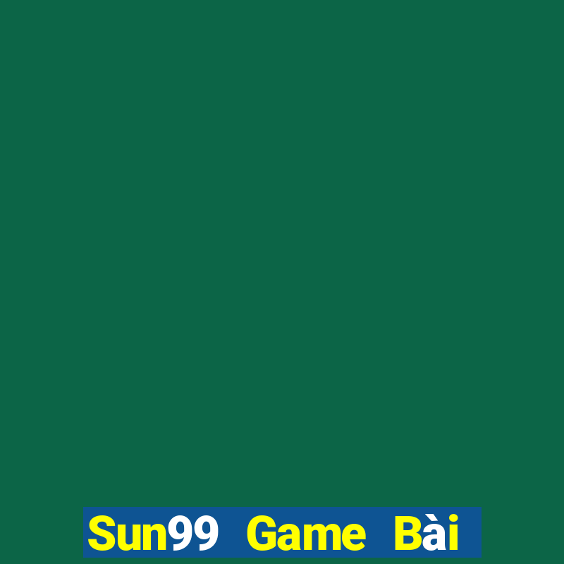 Sun99 Game Bài Đổi Thưởng Trực Tuyến