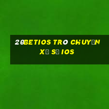 20betios Trò chuyện xổ số ios