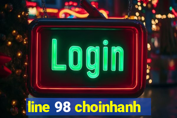 line 98 choinhanh