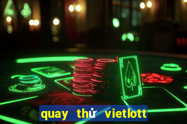 quay thử vietlott 6 45 hôm nay