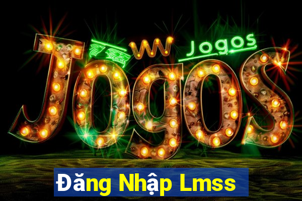 Đăng Nhập Lmss