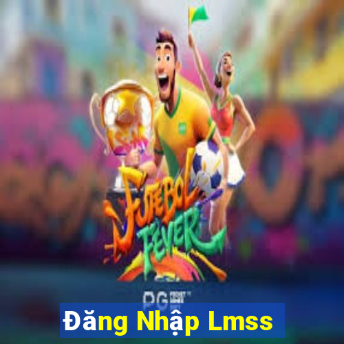 Đăng Nhập Lmss