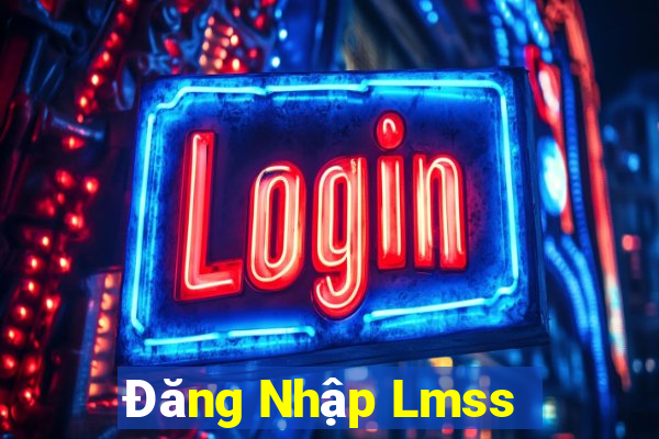 Đăng Nhập Lmss