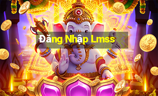 Đăng Nhập Lmss