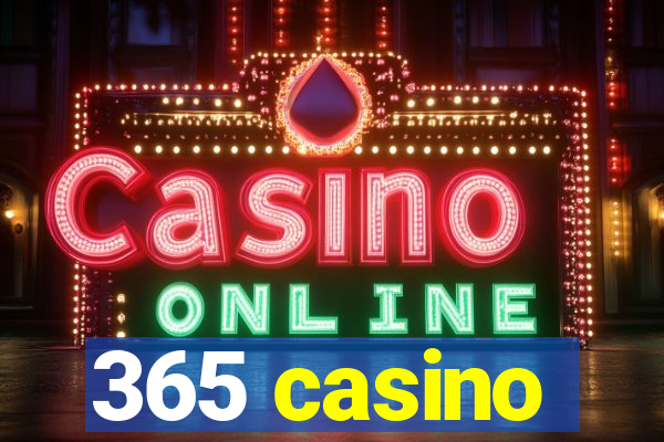 365 casino