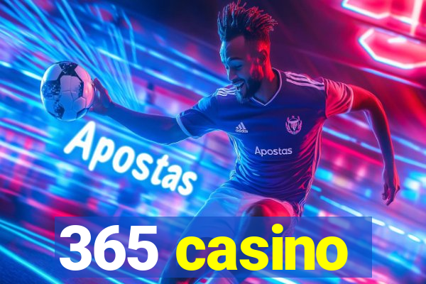 365 casino