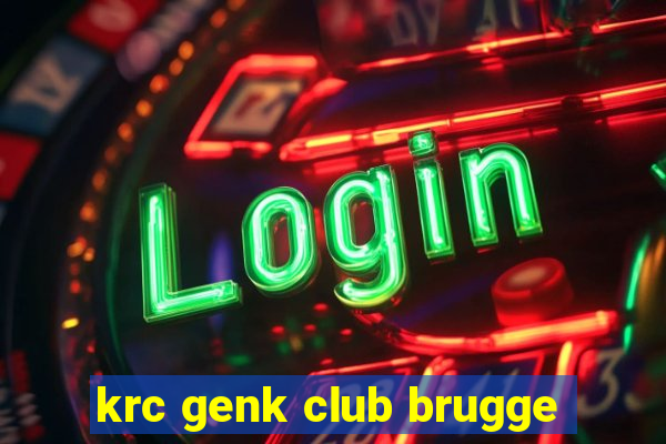 krc genk club brugge