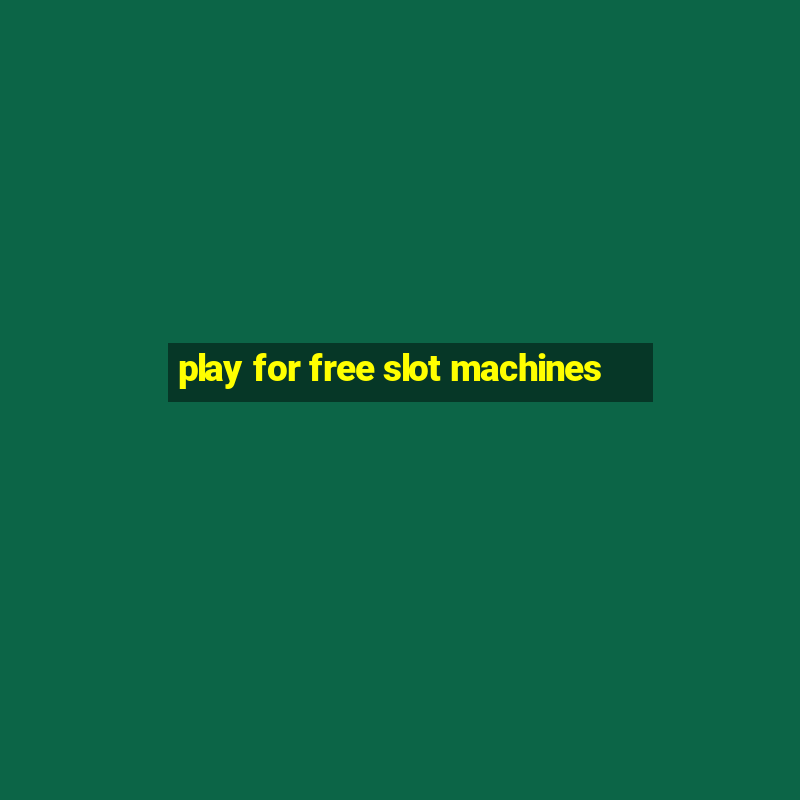 play for free slot machines