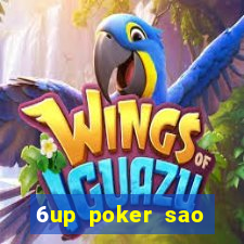 6up poker sao châu á phiên bản