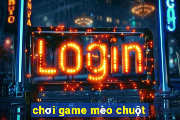 chơi game mèo chuột