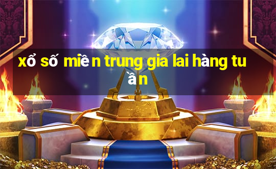 xổ số miền trung gia lai hàng tuần