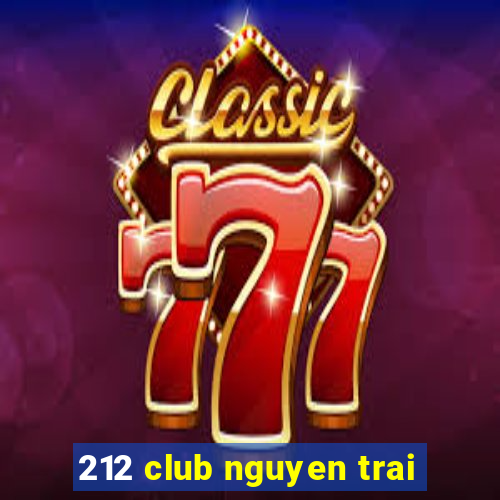 212 club nguyen trai