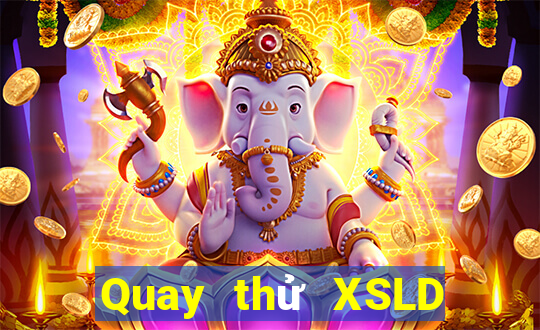 Quay thử XSLD ngày 30