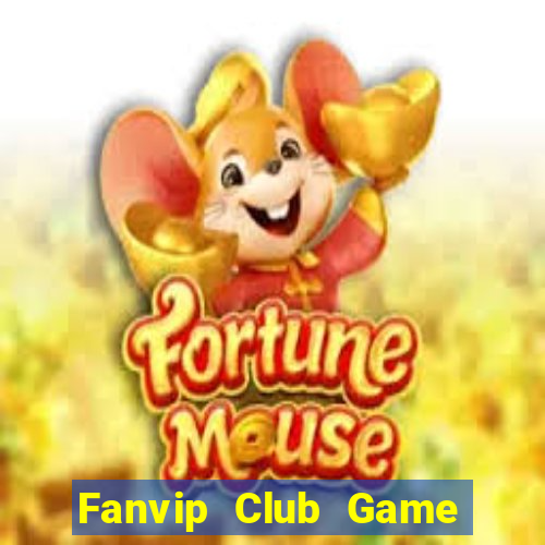 Fanvip Club Game Bài Tiền Thật