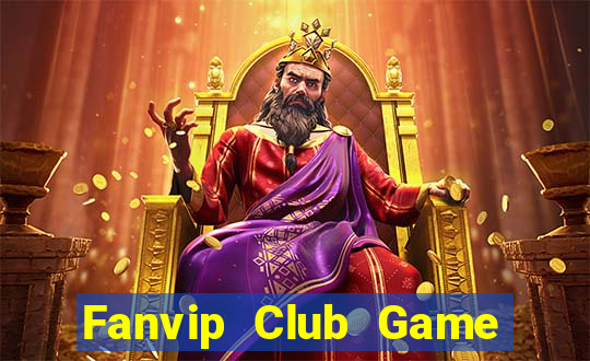 Fanvip Club Game Bài Tiền Thật