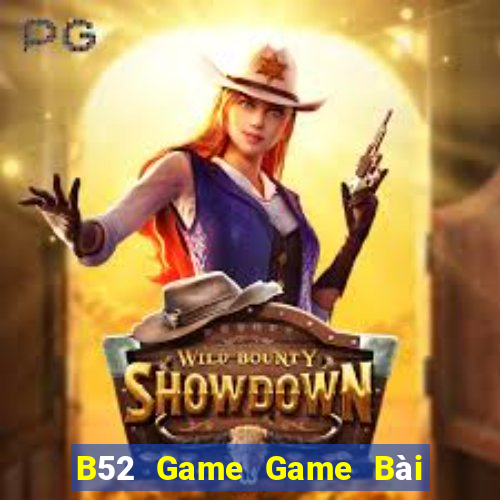 B52 Game Game Bài Uno Miễn Phí