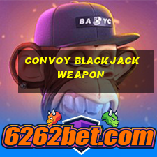 convoy blackjack weapon