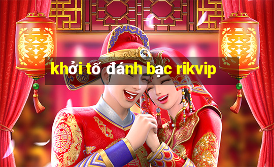 khởi tố đánh bạc rikvip