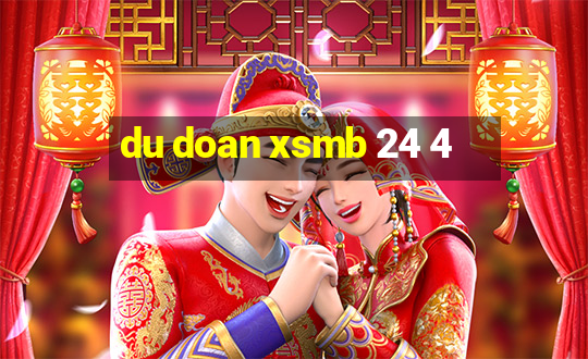 du doan xsmb 24 4