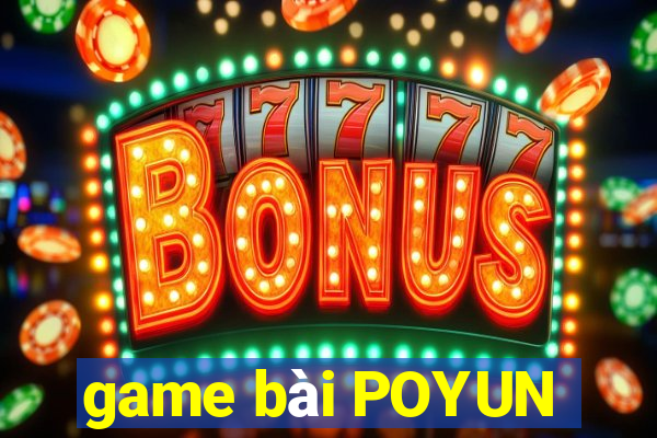 game bài POYUN