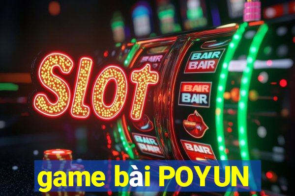 game bài POYUN