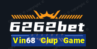 Vin68 Clup Game Bài 52Fun Đổi Thưởng